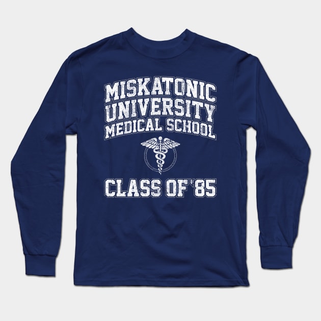 Miskatonic University Medical School Class of 85 (Re-Animator) Long Sleeve T-Shirt by huckblade